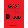 God?: There Is No God