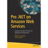 Pro .Net on Amazon Web Services: Guidance and Best Practices for Building and Deployment