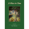 A Place in Time: A Memoir