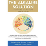 The Alkaline Solution: Surviving the Modern Western Diet
