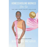 Homeschooling Worked For Us: You Are Your Child's Solution
