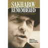 Sakharov Remembered: A Tribute by Friends and Colleagues