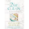 The Dirt on Clean: An Unsanitized History