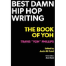 Best Damn Hip Hop Writing: The Book of Yoh
