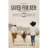 Saved for Ben: the Legacy