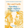 Sky and Earth: Travelling with Dante Alighieri and Marco Polo