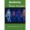 Anatomy For Holistic Therapists