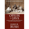 Opium to Java: Revenue Farming and Chinese Enterprise in Colonial Indonesia, 1860-1910