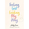 Feeling Lost & Finding My Way