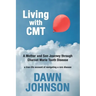 Living with CMT: A Mother and Son Journey through Charcot Marie Tooth Disease