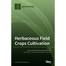 Herbaceous Field Crops Cultivation