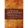 The Spatial Humanities: GIS and the Future of Humanities Scholarship