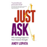 Just Ask: Why Seeking Support Is Your Greatest Strength
