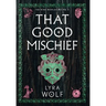 That Good Mischief
