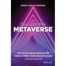 Step Into the Metaverse: How the Immersive Internet Will Unlock a Trillion-Dollar Social Economy