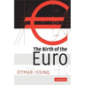 The Birth of the Euro