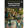 Human Virtuality and Digital Life: Philosophical and Psychoanalytic Investigations