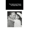 The Selected Works of Josip Broz Tito
