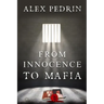 From Innocence to Mafia