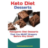 Keto Diet Desserts: Ketogenic Diet Desserts That You MUST Prepare Before Any Other!