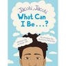 Jacobi Jacobi What Can I Be...?