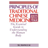 Principles of Traditional Chinese Medicine: The Essential Guide to Understanding the Human Body