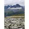 Trollheimen: A Solo Female Wanderer Hiking Guide