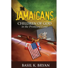 The Jamaicans: Children of God in the Promised Land