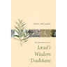 Introduction to Israel's Wisdom Traditions
