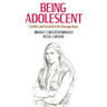 Being Adolescent: Conflict and Growth in the Teenage Years