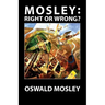 Mosley - Right or Wrong?