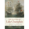 Battle of Lake Champlain: A "Brilliant and Extraordinary Victory