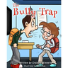 The Bully Trap