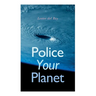 Police Your Planet