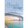 Miracles Across the Bridge