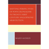 Shifting Perspectives of Postcolonialism in Twenty-First-Century Anglophone-Arab Fiction