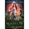 Hazards in the Hidden City