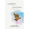 Liberty to the Captives: Training Manual