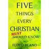 Five Things Every Christian Must Know