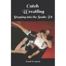 Catch Wrestling, Stepping into the Snake Pit