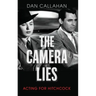 Camera Lies: Acting for Hitchcock