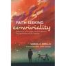 Faith Seeking Conviviality: Reflections on Ivan Illich, Christian Mission, and the Promise of Life Together