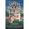 Open House Heist: A Lily Sprayberry Realtor Cozy Mystery