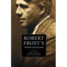 Robert Frost's Poetry Collection: A Boy's Will, North of Boston, Mountain Interval