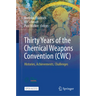 Thirty Years of the Chemical Weapons Convention (Cwc): Histories, Achievements, Challenges