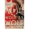 Wolf by Wolf: One Girl's Mission to Win a Race and Kill Hitler