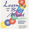 Learning With the Body in Mind: The Scientific Basis for Energizers, Movement, Play, Games, and Physical Education