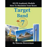 Target Band 7: IELTS Academic Module - How to Maximize Your Score (Third Edition)