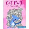 Cat Butt Coloring Book: A Fun and Stress Relieving Cat Butt Hole Coloring Book With Hilarious Quotes