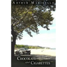 Chocolate and Cigarettes